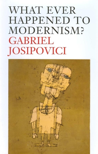 What Ever Happened to Modernism?