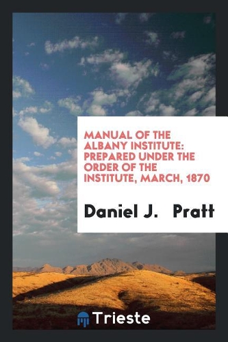 Manual of the Albany Institute