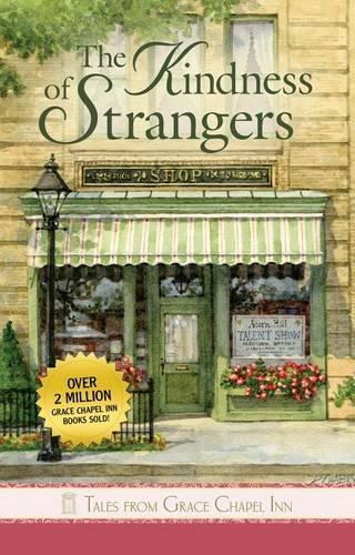 The Kindness of Strangers: (Tales from Grace Chapel Inn)
