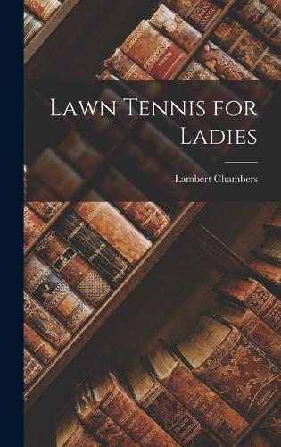 Lawn Tennis for Ladies