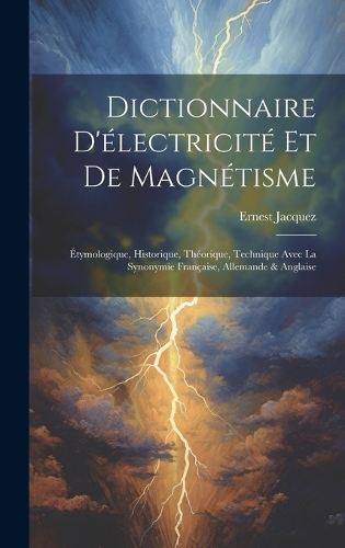 Dictionnaire D'électricité Et De Magnétisme