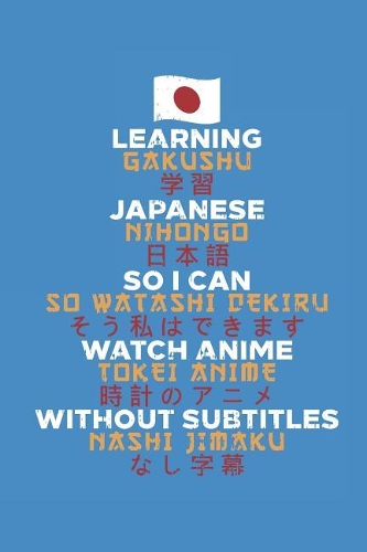 Learning Japanese So I Can Watch Anime Without Subtitles: A5 Blanko I Anime Merch I Anime Notizbuch I Anime Fanartikel I Notizbuch Journal