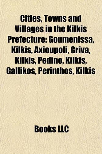 Cities, Towns and Villages in the Kilkis Prefecture