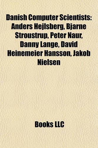 Danish Computer Scientists: Anders Hejlsberg, Bjarne Stroustrup, Peter Naur, Danny Lange, David Heinemeier Hansson, Jakob Nielsen(English)