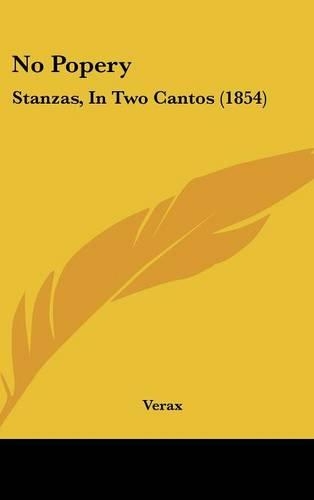 No Popery: Stanzas, in Two Cantos (1854)