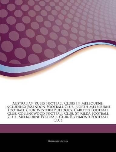 Articles on Australian Rules Football Clubs in Melbourne, Including