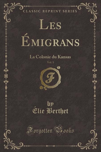 Les Émigrans, Vol. 1