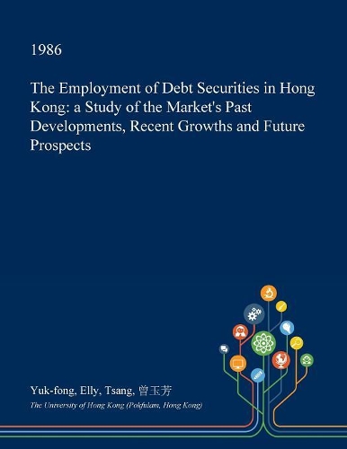 The Employment of Debt Securities in Hong Kong