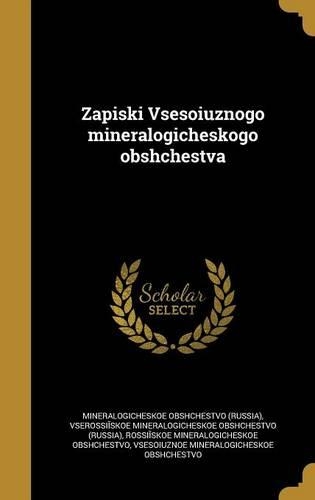 Zapiski Vsesoi Uznogo Mineralogicheskogo Obshchestva