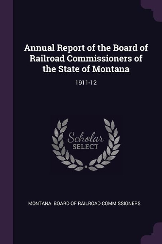 Annual Report of the Board of Railroad Commissioners of the State of Montana