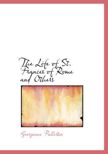 Life of St. Frances of Rome and Others