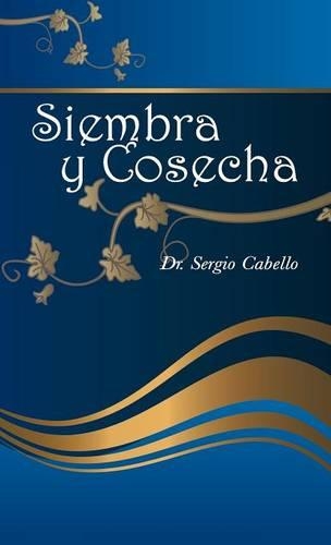 Siembra y cosecha: (Spanish)