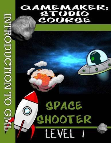 Gamemaker: Studio Course Level 1: A Complete Introduction to Gml(English)