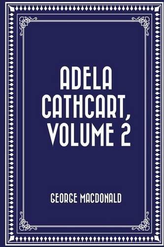 Adela Cathcart, Volume 2