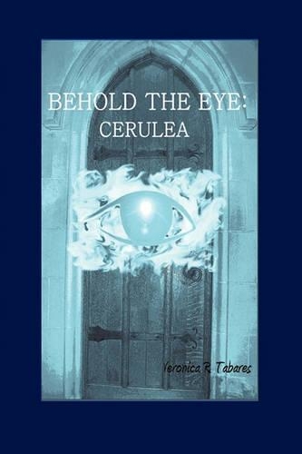 Behold the Eye: Cerulea
