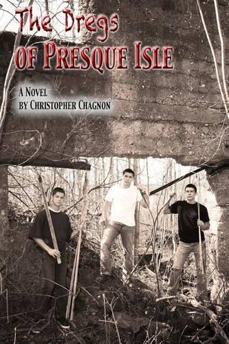 The Dregs of Presque Isle: (English)