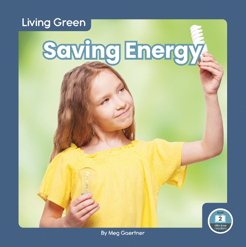 Saving Energy: (Living Green)