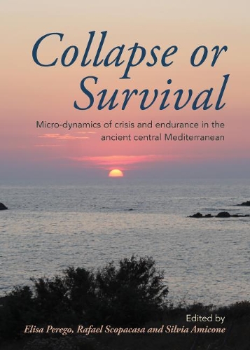 Collapse or Survival: Micro-dynamics of crisis and endurance in the ancient central Mediterranean