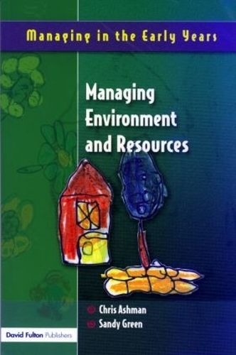 Managing Environment and Resources: (Managing in the Early Years)