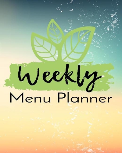 Weekly Menu Planner: Weekly Meal Planner