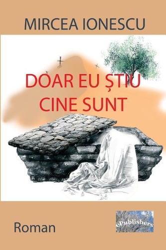 Doar Eu Stiu Cine Sunt: Roman