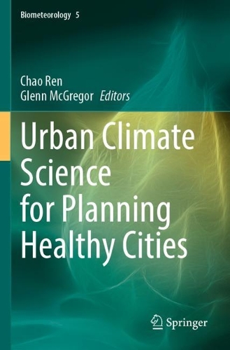 Urban Climate Science for Planning Healthy Cities: (5 Biometeorology)