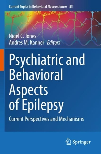 Psychiatric and Behavioral Aspects of Epilepsy: Current Perspectives and Mechanisms(55 Current Topics in Behavioral Neurosciences)