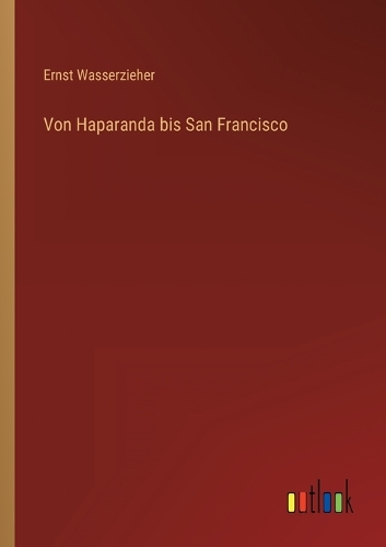 Von Haparanda bis San Francisco