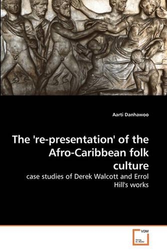 The 're-presentation' of the Afro-Caribbean folk culture