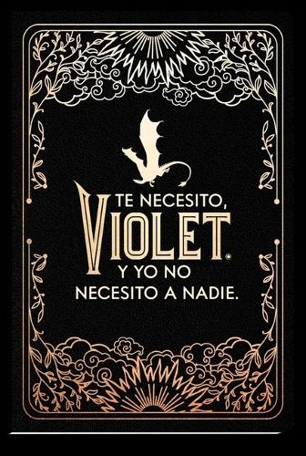Diario Oficial de Alas de Sangre: Te Necesito, Violet. Y Yo No Necesito a Nadie / Official Journal of Fourth Wing
