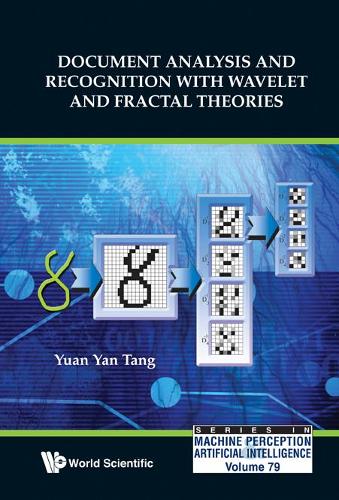 Document Analysis And Recognition With Wavelet And Fractal Theories: (79 Series In Machine Perception And Artificial Intelligence)