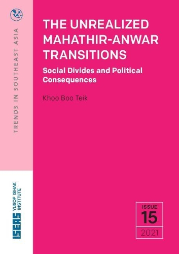 The Unrealized Mahatir-Anwar Transitions: Social Divides and Political Consequences