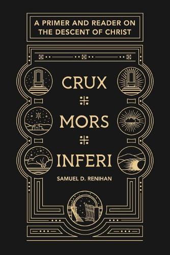 Crux, Mors, Inferi
