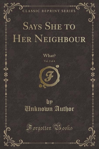 Says She to Her Neighbour, Vol. 2 of 4