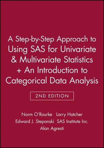A Step-by-Step Approach to Using SAS for Univariate & Multivariate Statistics, 2nd Edition + An Introduction to Categorical Data Analysis, 2nd Edition