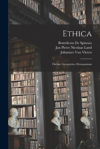 Ethica: Ordine Geometrico Demonstrata