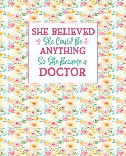 She Believed She Could Be Anything So She Became a Doctor
