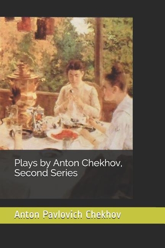 Plays by Anton Chekhov, Second Series