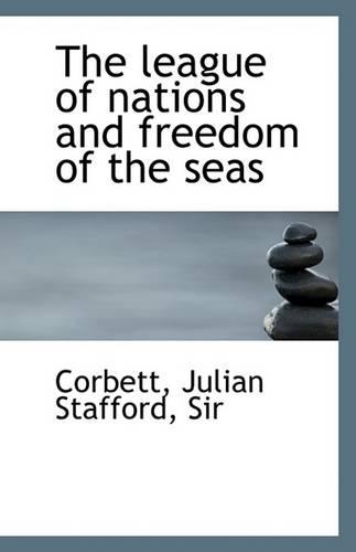 The League of Nations and Freedom of the Seas: (English)