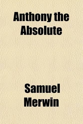 Anthony the Absolute: (English)