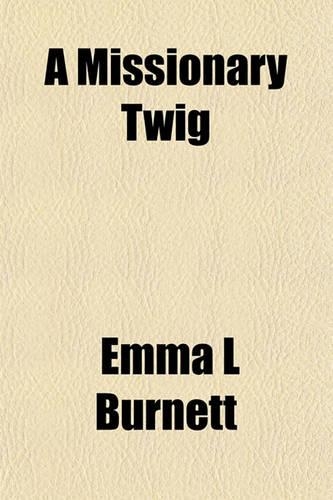 A Missionary Twig: (English)