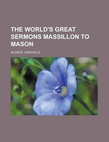 The World's Great Sermons Massillon to Mason Volume 03