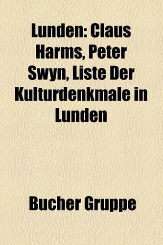 Lunden: Claus Harms, Peter Swyn, Liste Der Kulturdenkmale in Lunden(German)