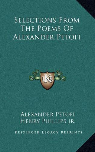 Selections from the Poems of Alexander Petofi