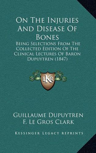 On The Injuries And Disease Of Bones