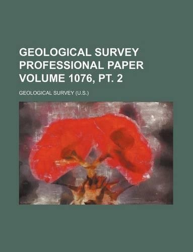 Geological Survey Professional Paper Volume 1076, PT. 2