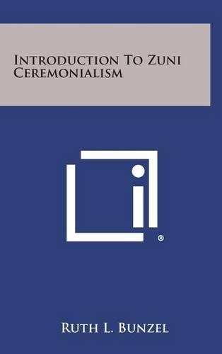Introduction to Zuni Ceremonialism