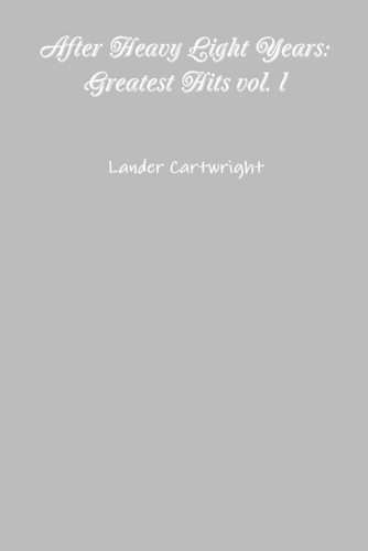 After Heavy Light Years: Greatest Hits Vol. I