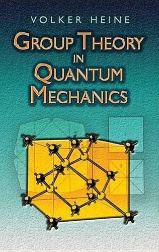 Group Theory in Quantum Mechanics: An Introduction to Its Present Usage