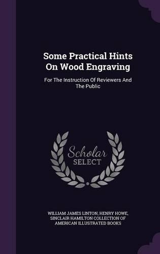 Some Practical Hints On Wood Engraving